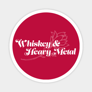 Whiskey & Heavy Metal Magnet